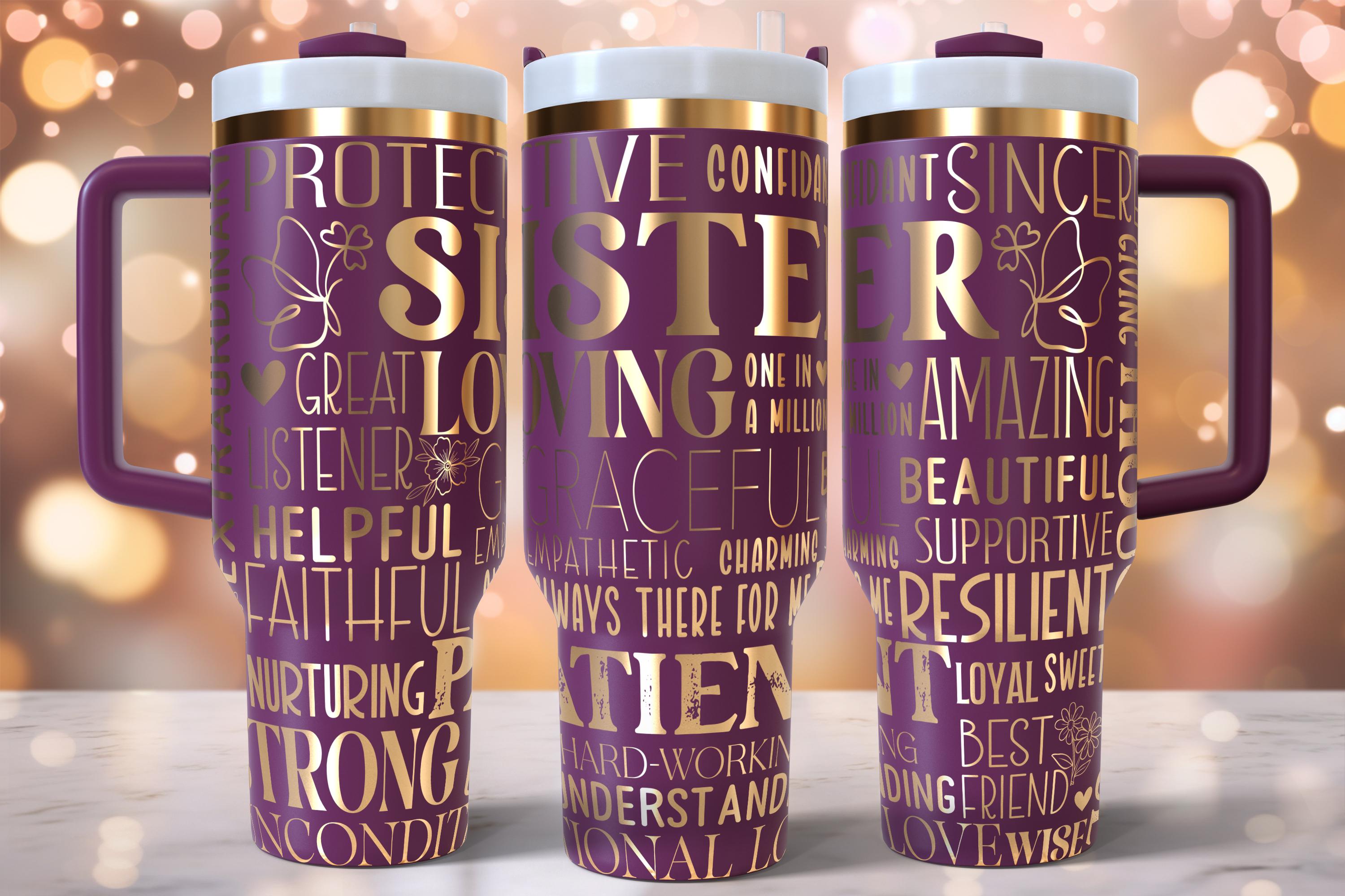 Sister 40 Oz Tumbler Laser Engraved Full Wrap SVG, 40 Oz Tumbler Wrap ...