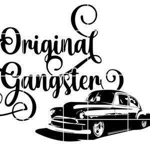 May include: Black and white illustration of a vintage car with the text "Original Gangster" in a stylized font.