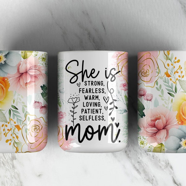 Día de la Madre Taza de 15oz Diseño de sublimación Archivo PNG • Afirmación de mamá • Acuarela floral • Ella es mamá Diseño de taza de café de 15OZ • Envoltura de diseño de taza