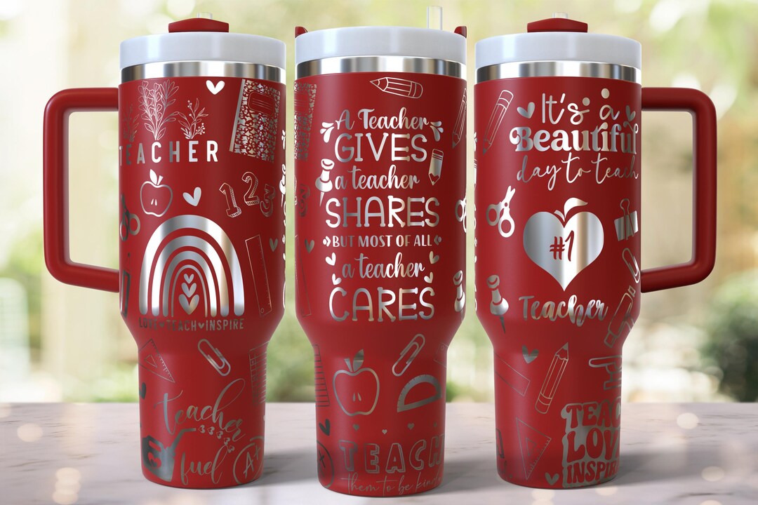 Teacher Appreciation Laser Engraved Full Wrap Design for 40oz Tumbler ...