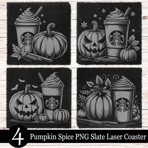 May include: Set of four black slate coasters with engraved designs. Each coaster features a pumpkin, a coffee cup with whipped cream, and other fall-themed elements. The text "Pumpkin Spice PNG Slate Laser Coaster" is at the bottom.