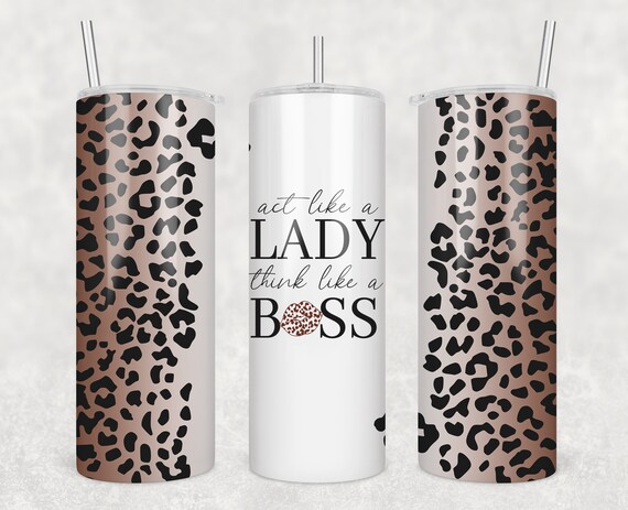 Leopard Print 20 Oz Skinny Tumbler Sublimation Wrap ACT Like A.