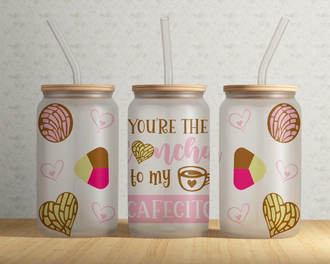 Your My Concha to My Cafecito 16oz Libbey Glass Can Tumbler Wrap PNG ...