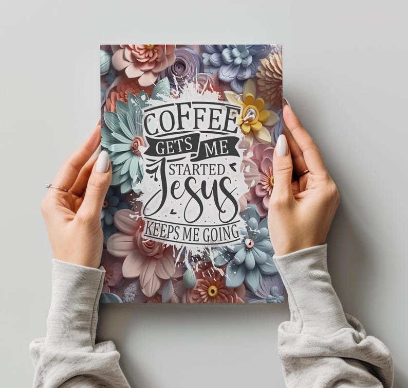 Coffee Gets Me Started Journal Covers PNG Design Sublimation - Printable Planner Cover Spiral Notebook Cover - 3D Flowers Design Digital image 4