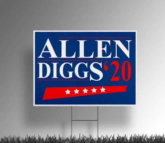 Allen Diggs '20 yard sign 24x18 w/stake and Free Shipping