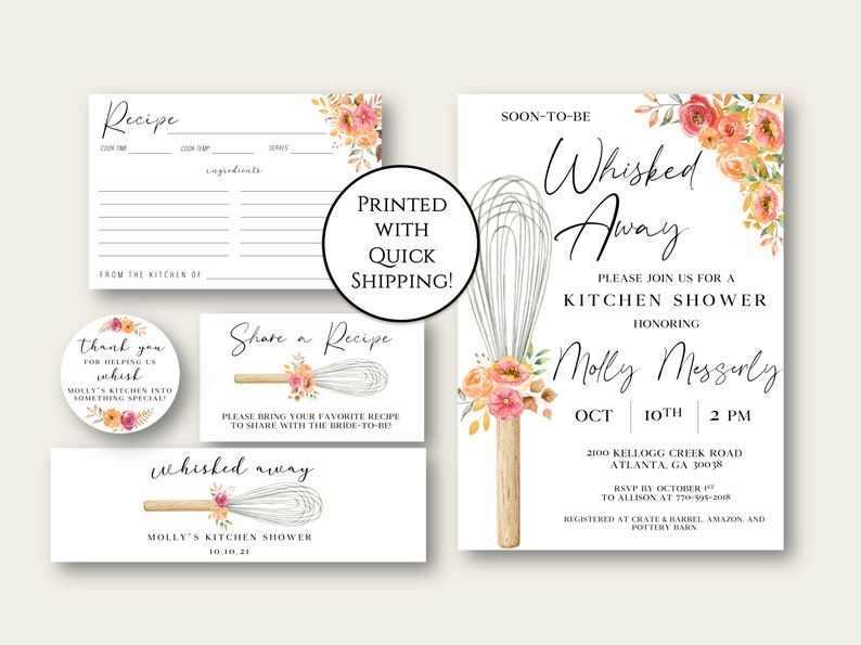 May include: A kitchen shower invitation with a watercolor floral design featuring a whisk and the text "Whisked Away". The invitation includes the bride-to-be's name, the date and time of the shower, and the address. It also includes the text "Please join us for a kitchen shower honoring Molly Messnerly".
