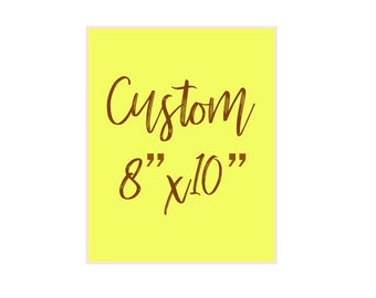 Custom 8x10 Print, Personalized Print, Custom 8x10 Design, 8x10 card, Custom 8x10, Personalized Label, 8x10 Label