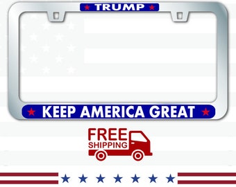 Keep America Great best-selling chrome license plate frame. Free Shipping and 4 sizes. TRUMP 2024.