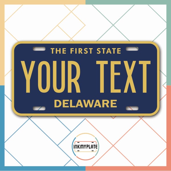 Inkmyplate - Personalized DELAWARE License Plate for Cars, Trucks, Motorcycles, Bicycles and Vinyl Stickers