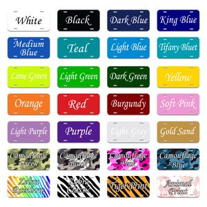May include: A collection of license plates in various colors and patterns. Colors include white, black, dark blue, king blue, medium blue, teal, light blue, tiffany bluet, lime green, light green, dark green, yellow, orange, red, burgundy, soft pink, light purple, purple, light gray, gold sand, camouflage green, camouflage black, camouflage pink, camouflage blue, zebra rainbow, zebra classic, tiger print, and animal print.