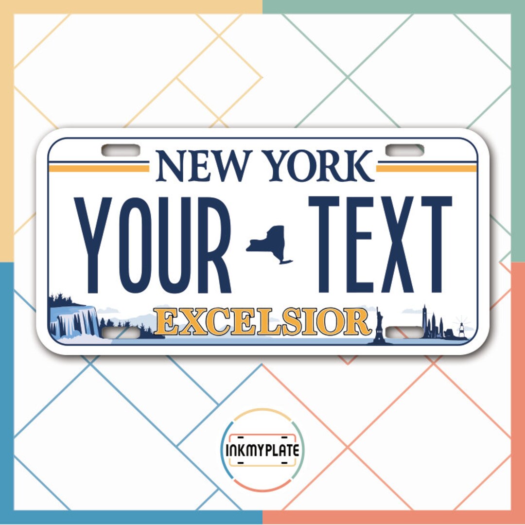 Inkmyplate Personalized NEW YORK EXCELSIOR License Plate for Cars, Trucks, Motorcycles, Bicycles