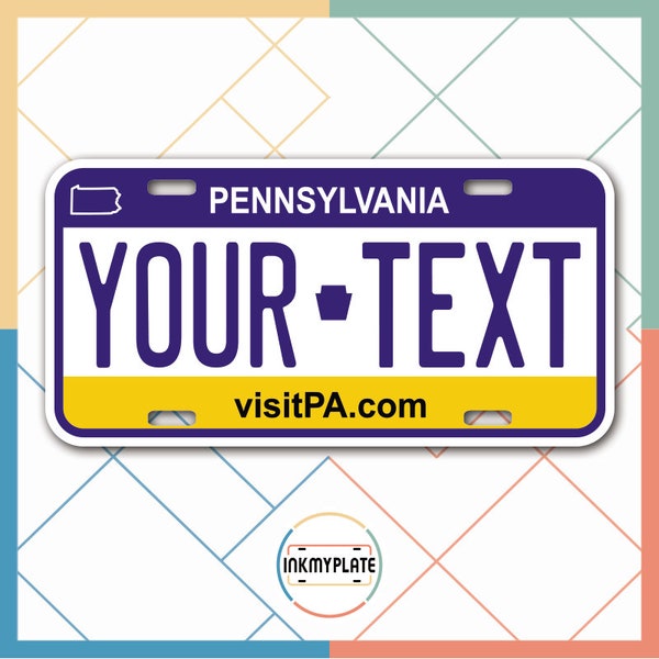 Inkmyplate - Personalized PENNSYLVANIA License Plate for Cars, Trucks, Motorcycles, Bicycles and Vinyl Stickers