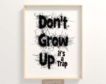 Don't Grow Up, Nursery art print, Kids wall poster, Nursery decor girl, Children Art, Children Wall Art, toddler print, Baby room art