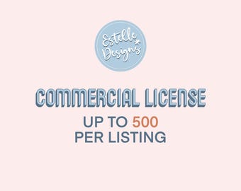 May include: A blue and white graphic with the text "Estelle Designs" in a circle. The text "COMMERCIAL LICENSE UP TO 500 PER LISTING" is in blue with a white outline.