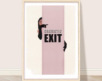 Vintage Dramatic Exit Sign, Trendy Drama Queen Wall Art, Funny Hallway Wall Decor, Humorous Retro Entryway Art Print, Preppy Fashion Poster