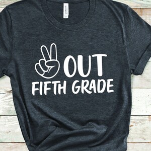 Peace Out Fifth Grade Svg, Last Day of School Svg, End of School, Graduation Shirt Svg Cutting files for Silhouette Cameo, ScanNCut, Cricut