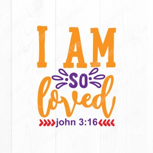 I am so loved svg, Inspirational Svg, religious svg, faith svg, Jesus svg Funny Christian Svg, for Silhouette Cameo, ScanNCut, Cricut