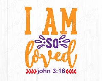 I am so loved svg, Inspirational Svg, religious svg, faith svg, Jesus svg Funny Christian Svg, for Silhouette Cameo, ScanNCut, Cricut