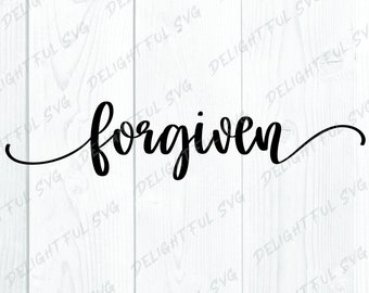 Forgiven SVG, Easter SVG, Jesus SVG Cutting files for Silhouette Cameo, ScanNCut, Cricut