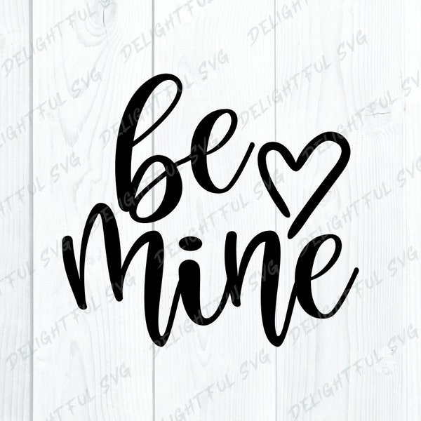 Be Mine SVG Cutting files for Silhouette Cameo, ScanNCut, Cricut