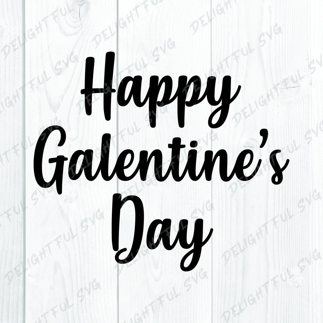 Happy Galentines Day SVG, Love SVG Cutting Files for Silhouette Cameo ...