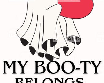 Funny Ghost Valentine's Day SVG PNG, Booty Belongs To You Design (Digital File)