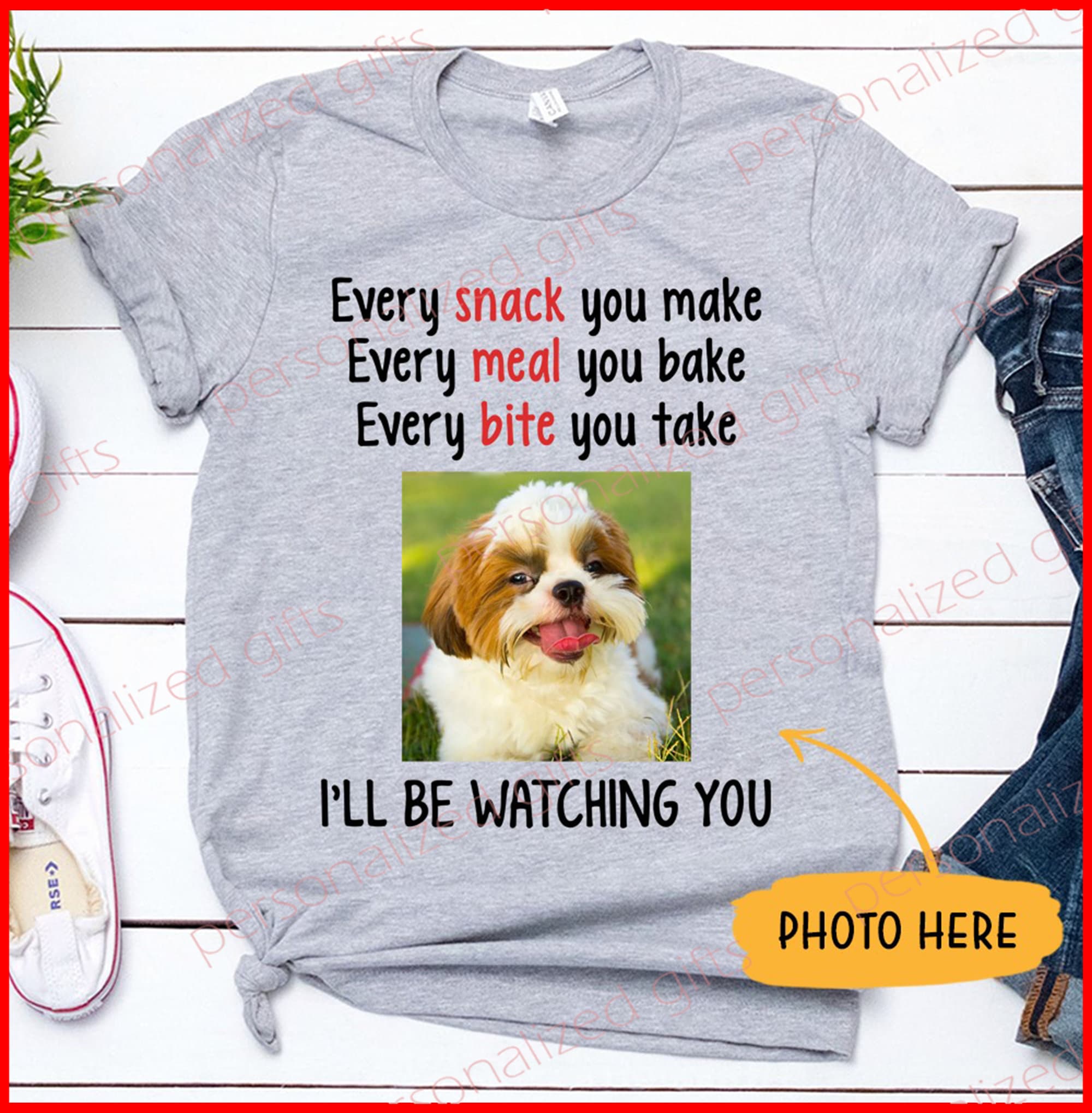 Funny Dog Tshirt Every snack you make Custom Dog Etsy