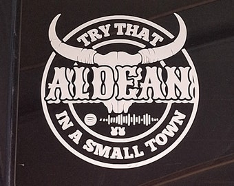 Jason Aldean Spotify "Try That in a Small Town" Vinyl car Decal