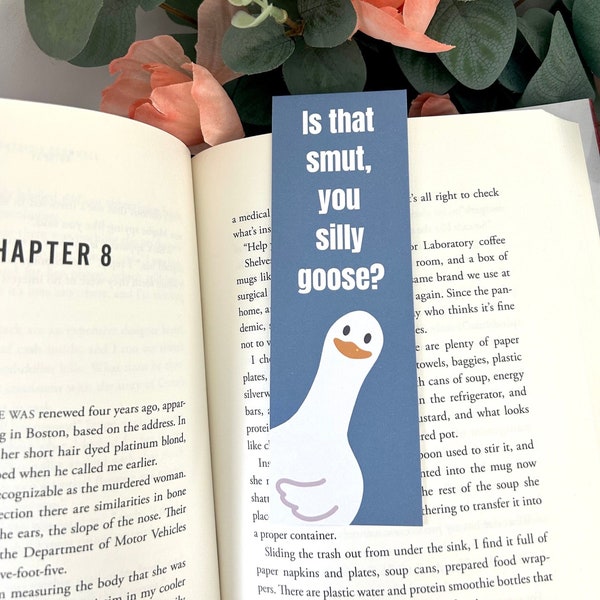 Is That Smut, You Silly Goose? Bookmark| Paper Bookmark For Bookish Gifts| Smut Bookmark
