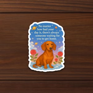 Dackel Hund Vinyl Aufkleber - Komfort Zitat Aufkleber für Tierliebhaber, Hundeaufkleber für psychische Gesundheit, süßes Geschenk zur emotionalen Unterstützung, Wiener Mutter