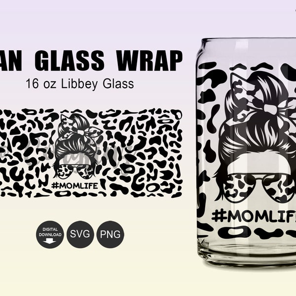 Momlife Glass Wrap Svg, 16oz Libbey Full Wrap Svg, Mom Life Leopard Svg, Mothers day svg, MomLife Bun Hair Svg, Digital download for Cricut