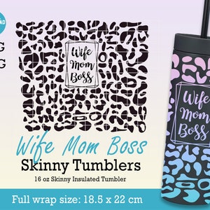 Wife Mom Boss Strata Svg full wrap for Skinny Tumblers 16oz, Wife Mom Boss Leopard Svg, Wife Mom Boss Svg, Mothers day Svg, Gift For Mom Svg