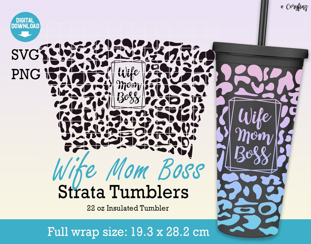Wife Mom Boss Strata Svg Full Wrap for Strata Cup 22oz, Mothers Day Svg ...