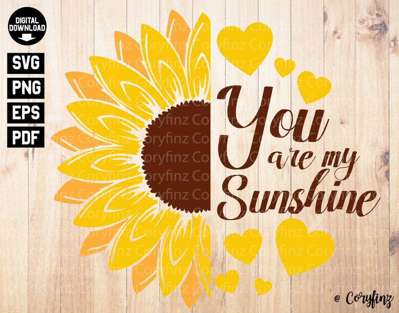 You are my sunshine SVG Sunshine svg Sunflower svg | Etsy