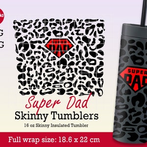 Super Dad Strata Svg full wrap for Skinny Tumblers 16oz, Super Dad Svg, Super Dad Leopard Print SVG, Father&#39;s Day SVG, Digital download