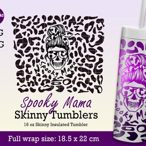 Spooky Mama Svg full wrap for Skinny Tumblers 16oz,  Leopard Svg, Halloween Mom Svg, Halloween svg, Halloween Mama svg, File for Cricut