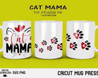 Cricut mug press svg Design for Infusible Ink Sheet, Cat mama svg, Cat mom svg, Cat Paw Svg, Cat Svg, mom life svg, File For Cricut