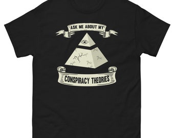Ask About My Conspiracy Theories Conspiracy Theorist Gift