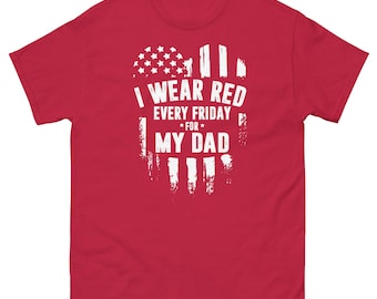 Red Friday Remember Everyone Deployed Father Dad Military