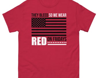 They Bleed Red So We Wear Red On Fridays Support Military