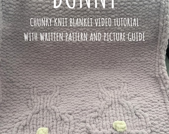 How to make a Bunny Chunky Knit Blanket PDF and Video Tutorial