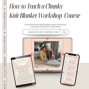 May include: A digital course guide titled How to Teach a Chunky Knit Blanket Workshop Course. It features a laptop displaying two people knitting, a tablet showing a course overview list, and a smartphone displaying a list of target audiences.