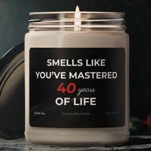 40th Birthday Soy Candle, Smells Like Candles, Gifts for her birthday, Funny Candle,  Unique Birthday Gift, Milestone Gift, Birthday Party