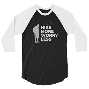 Hike More Worry Less | Hiking Shirt | Bushwalking | Hiker Silhouette | Outdoor Fan Gifts | Mountains | I Must Go