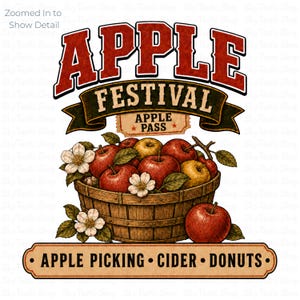 May include: A graphic design featuring a wooden basket filled with red and yellow apples and white blossoms. Text reads Apple Festival, Apple Pass, and Apple Picking, Cider, Donuts. The style is illustrative with a vintage, rustic aesthetic.
