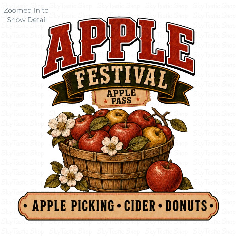 May include: A graphic design featuring a wooden basket filled with red and yellow apples and white blossoms. Text reads Apple Festival, Apple Pass, and Apple Picking, Cider, Donuts. The style is illustrative with a vintage, rustic aesthetic.