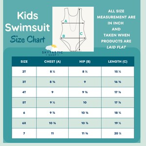 May include: A size chart for kids' swimsuits with measurements in inches for chest, hip, and length. The chart includes sizes 2T through 7.  The chart is labeled "Kids Swimsuit Size Chart" and "SKYTASTIC -SHOP-"
