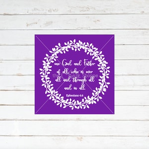 Ephesians 4:6 Reusable Adhesive Silkscreen Stencil | Adhesive Transfer | Chalk Screen Print | Stencils for Wood Signs