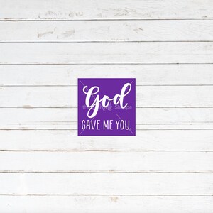 God Gave Me You Reusable Adhesive Silkscreen Stencil | Transfer | Chalk Screen Print | Stencils for Wood Sign | DIY Sign | Easy Sign