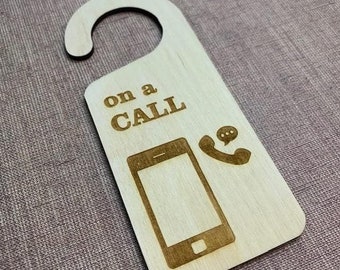 WOODEN ON A CALL / Door Hanger  / Door Sign / Dads Office / Working from Home / Mums Office / on the phone / Do not disturb